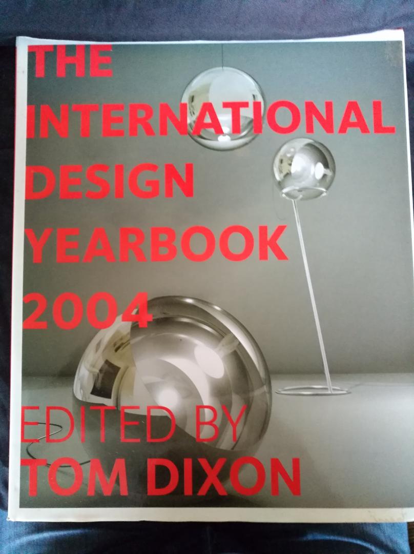 Edited by Tom Dixon,Jennifer Hudson - The international design yearbook 2004