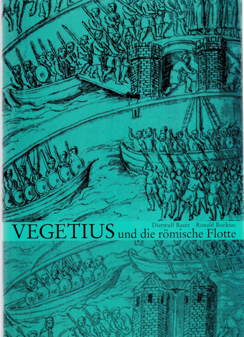 Baatz Dietwulf & Bockius Ronald (ds1256) - Vegetius und die romische Flotte