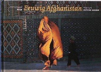 WEBER, OLIVIER & REZA, - Eeuwig Afghanistan.