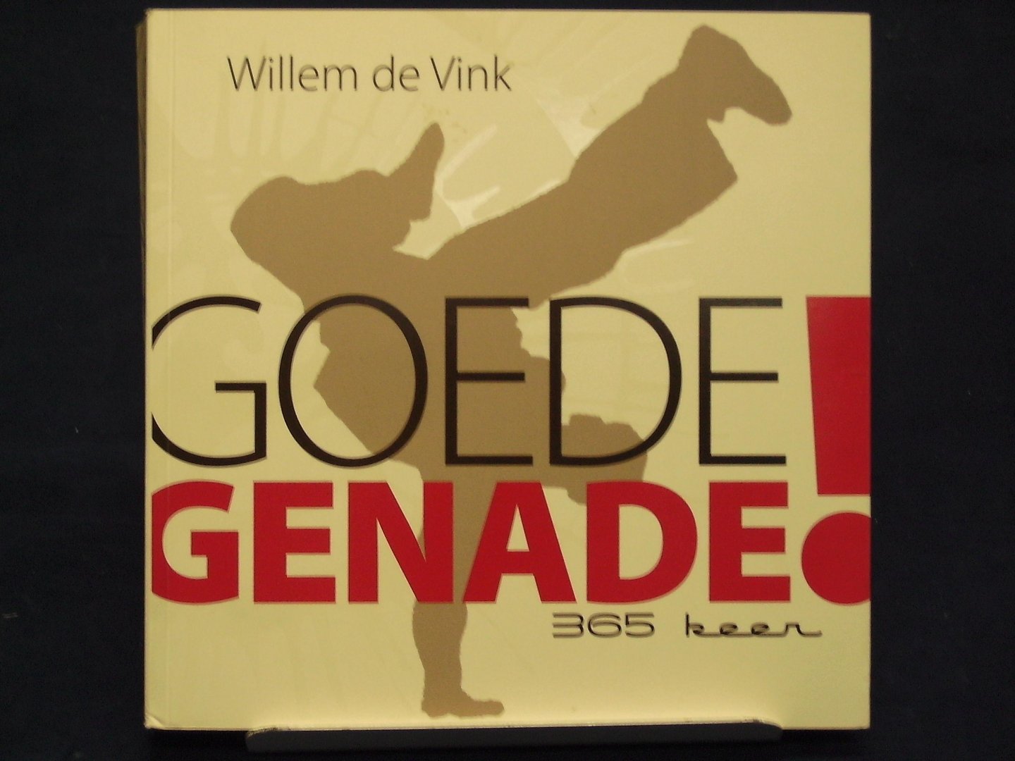 Vink, Willem de - Goede genade ! / 365 keer