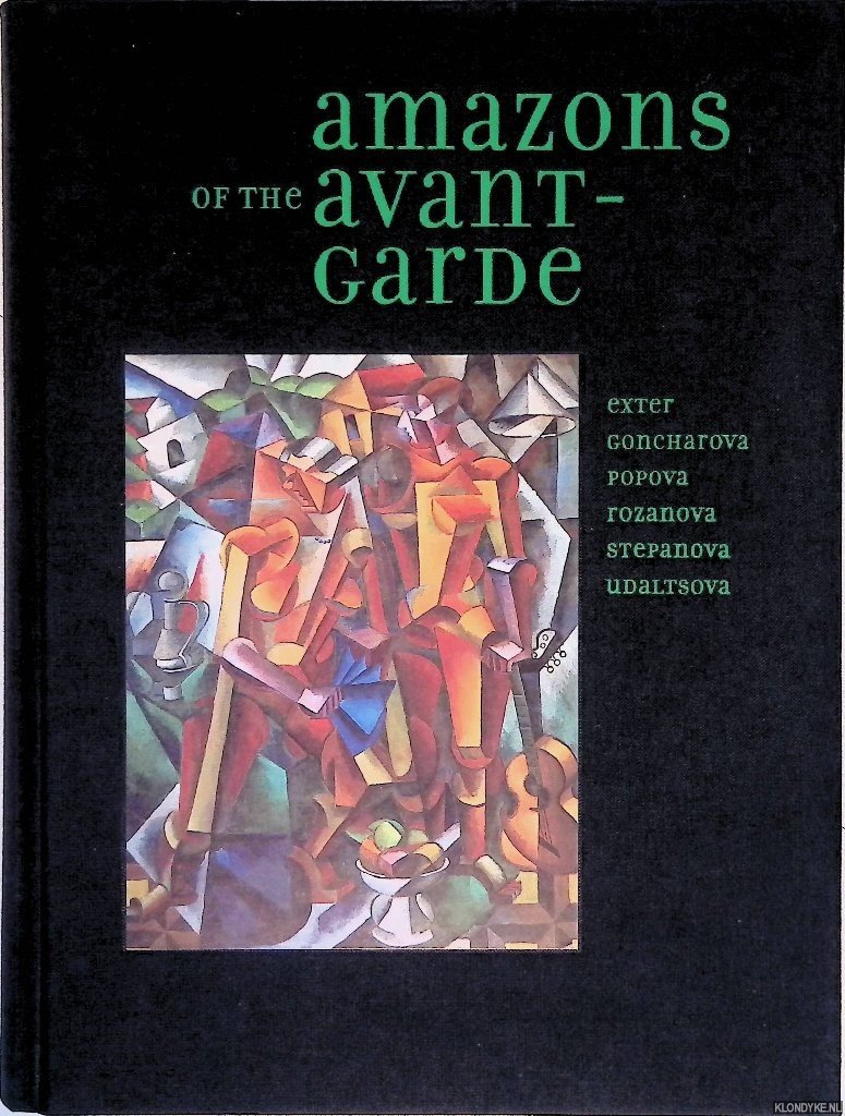 Bowlt, John E. & Matthew Drutt (editors) - Amazons of the Avant-garde: Alexandra Exter