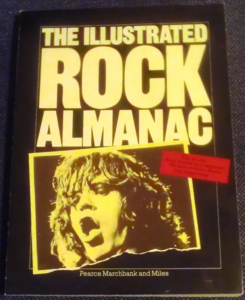 Marchbank, Pearce / Miles, Barry - The Illustrated Rock Almanac