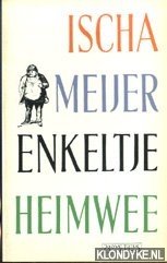 Meijer, Ischa - Enkeltje heimwee Meijer, Ischa - Enkeltje heimwee