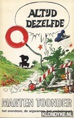 Toonder, Marten - Altijd dezelfde: Het overdoen/De argwaners/Het verdwijnpunt