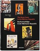 Holstein, Jürgen. - Buchumschläge in der Weimarer Republik = The book cover in the Weimar Republic.