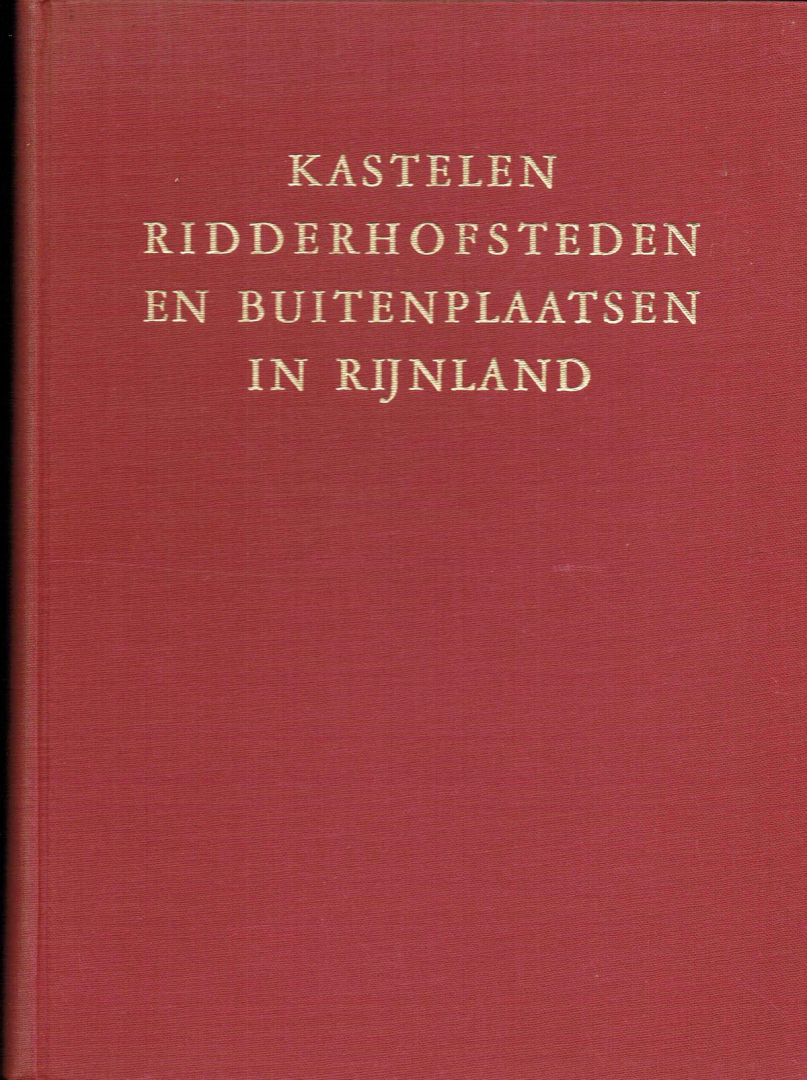 Fockema Andreae, S.J. & Renaud, J.G.N. & Pelinck, E. - Kastelen, ridderhofsteden en buitenplaatsen in Rijnland