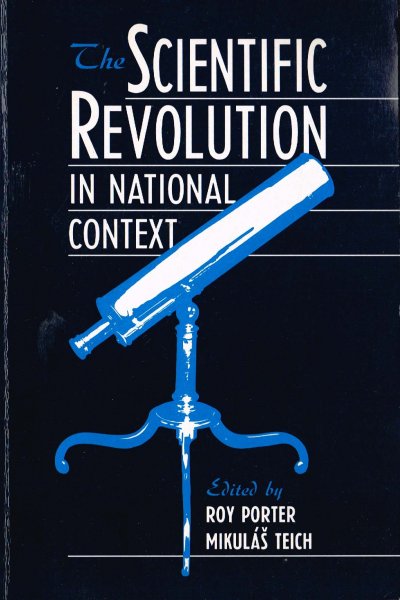 Porter, R. and M. Teich [eds] - The scientific revolution in national context