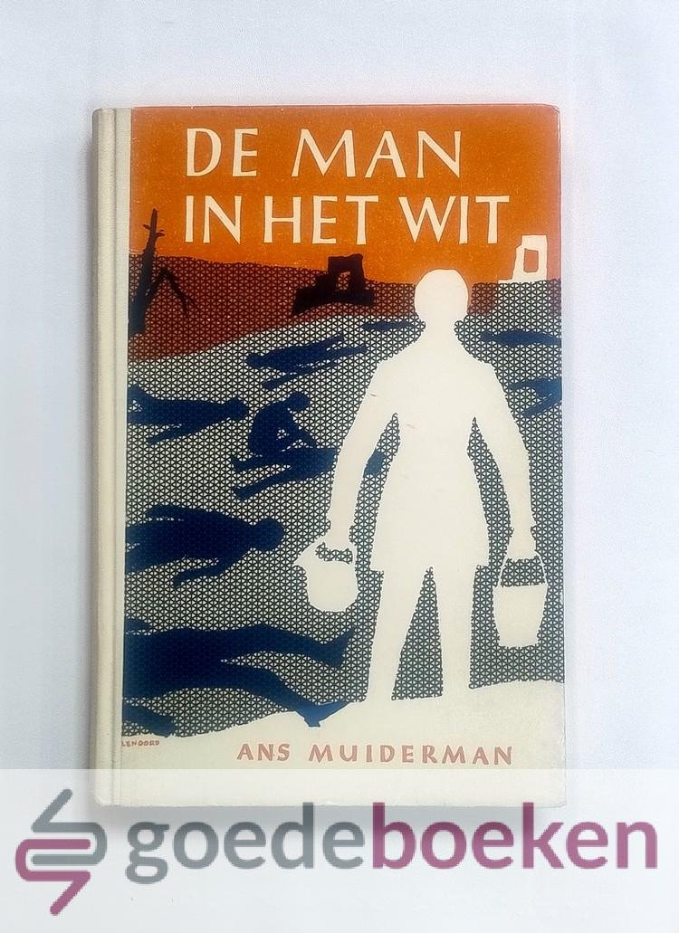 Muiderman, Ans - De man in het wit --- Het leven van Henry Dunand. Omlag en illustraties van Jenny Dalenoord
