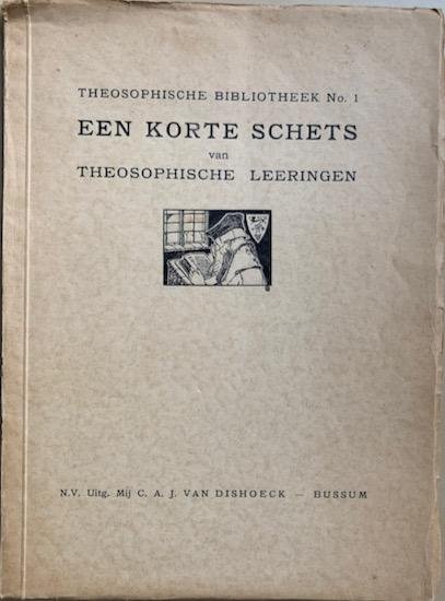 Theosophie- - EEN KORTE SCHETS  van Theosophische Leeringen.