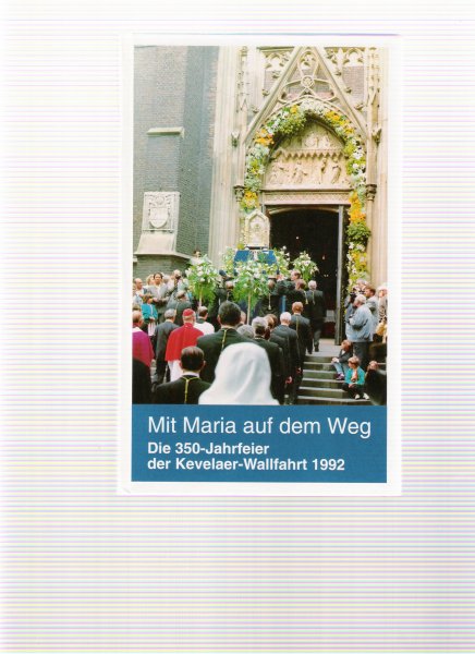 henckens, josef - mit maria auf dem weg die 350-jahrfeier der kevelaer-wallfahrt 1992
