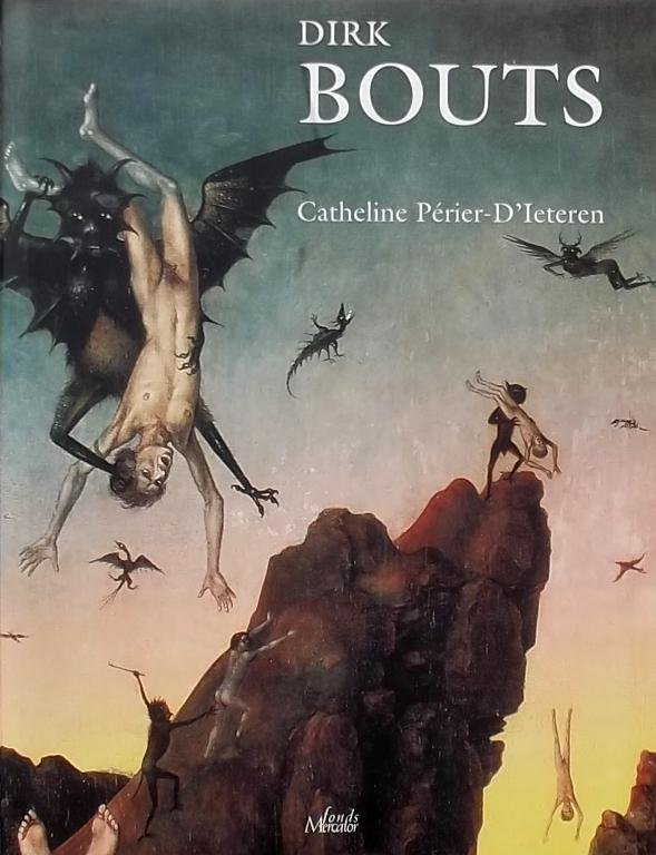 Périer-d'Ieteren, C. - Dirk Bouts / het volledige oeuvre