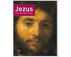 Albert Blankert - Jezus in de Gouden Eeuw