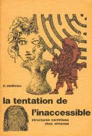Veldman, H. - La tentation de l'inaccessible structures narratives chez Simenon