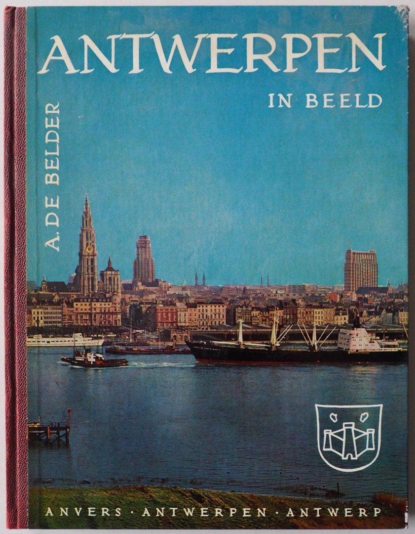 Belder A. De e.a. - Antwerpen in beeld Taal Nederlands, Frans, Duits, Engels, Esperanto 110 zw-w Foto's