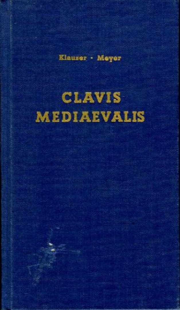MEYER, Otto / KLAUSER, Renate - Clavis Mediaevalis. Kleines Wörterbuch der Mittelalterforschung