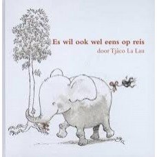 La Lau, Tjaco - Es wil ook wel eens op reis (verhalen over het leven van mensen zonder huis. van mensen in oorlogsgebied. En wat hulpverleners kunnen doen.)