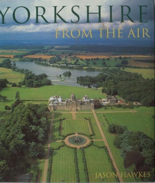 Hawkes, Jason. - Yorkshire from the air.