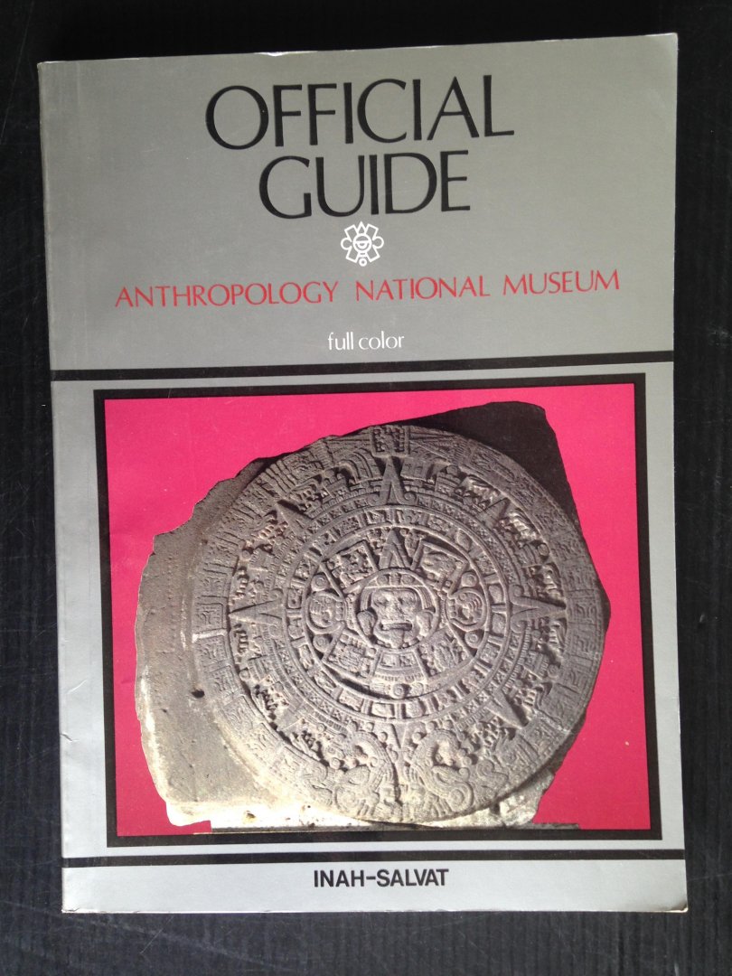 - Official Guide Anthropology National Museum Mexico