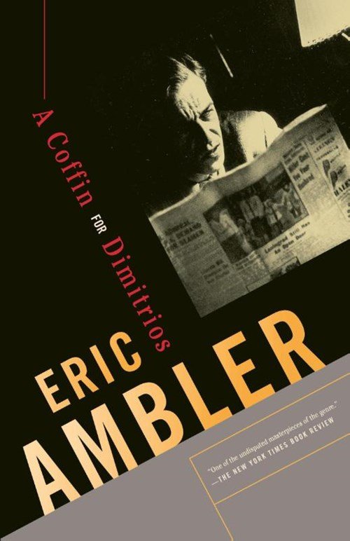 Eric Ambler - Ambler, E: Coffin for Dimitrios