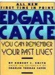 Robert Smith - Edgar Cayce You Can Remember Your Past Lives