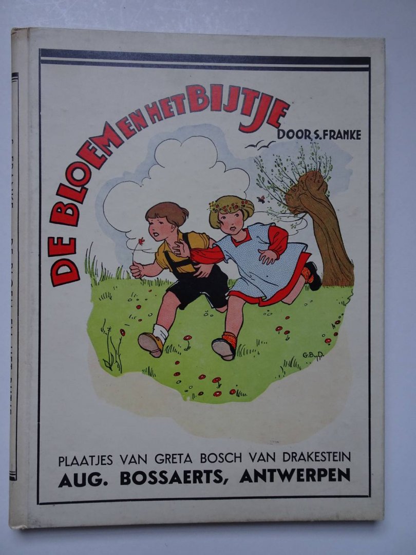 Franke, S. & Greta Bosch van Drakestein. - De bloem en het bijtje.