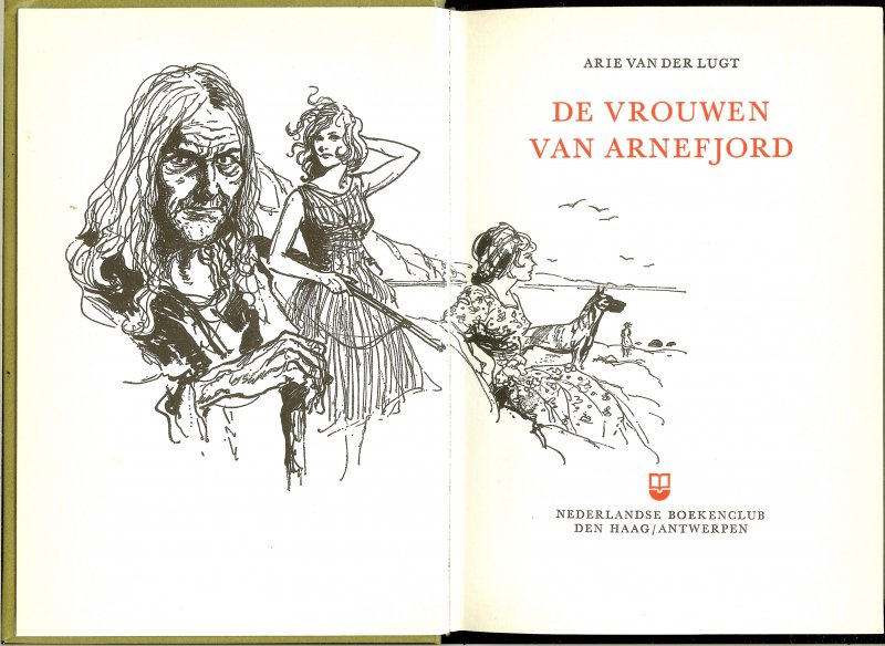 Lugt, Arie van der .. Omslagontwerp :  Reint de Jonge  .. Bandontwerp : Eppo Doeve - De vrouwen van Arnefjord
