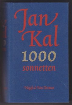 KAL, JAN (1946) - 1000 Sonnetten. 1966 - 1996. [1e druk]