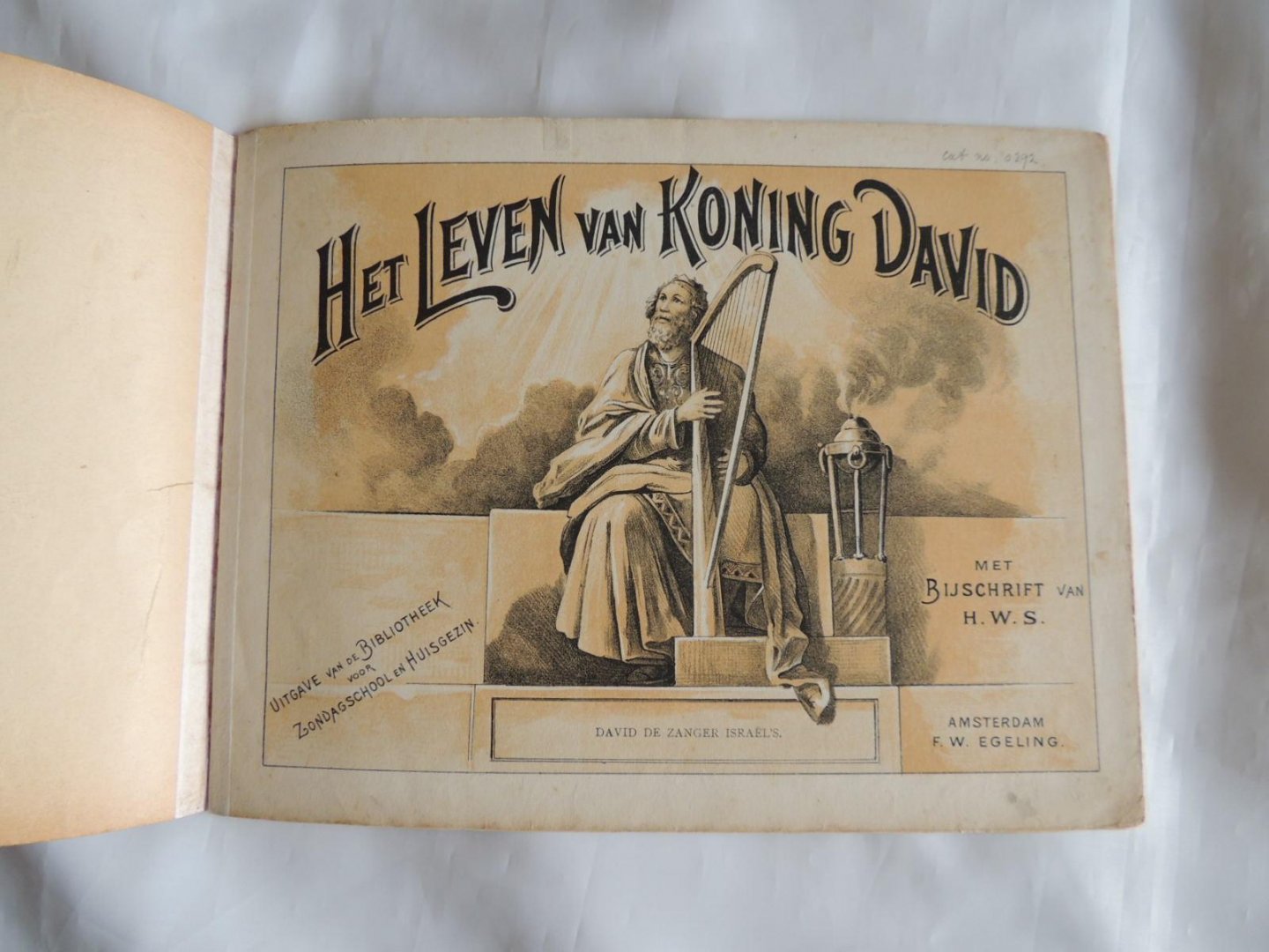 H W S  Hendrika Wilhelmina Spiering - Henriëtte Spiering (1852-1921) - het Leven van Koning David, Gelijkenissen des Heeren, de Geschiedenis van Jozef - met bijschrift van H.W.S.