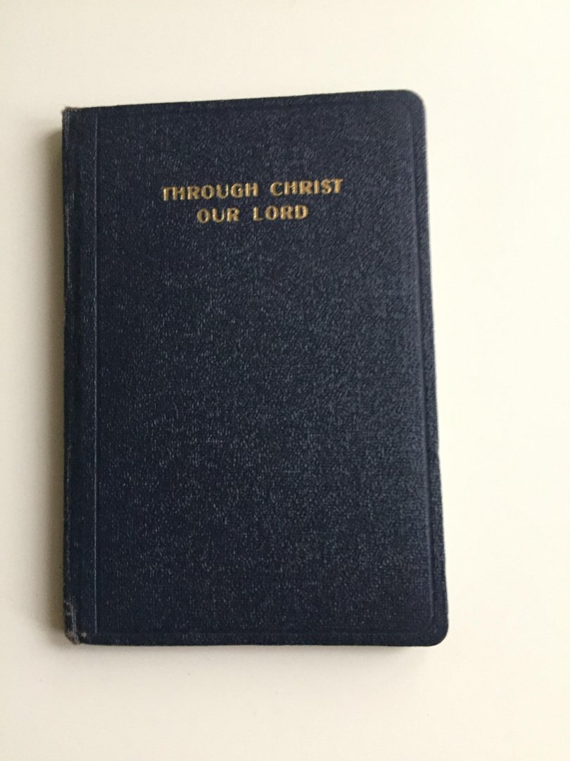 Scholtens, Henry H. (adapted and translated by). - Through Christ our Lord. Prayerbook for Immigrants. (zie verder bij info).