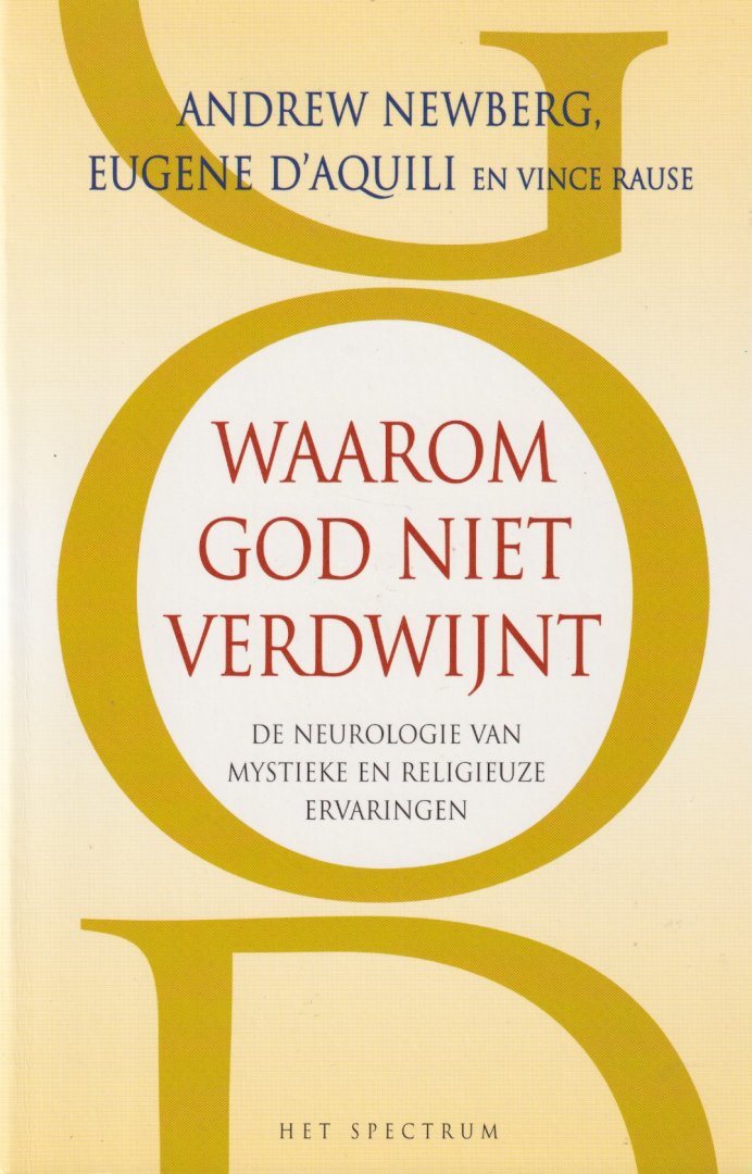 Newberg, A. et al - Waarom God niet verdwijnt. De neurologie van mystieke en religieuze ervaringen