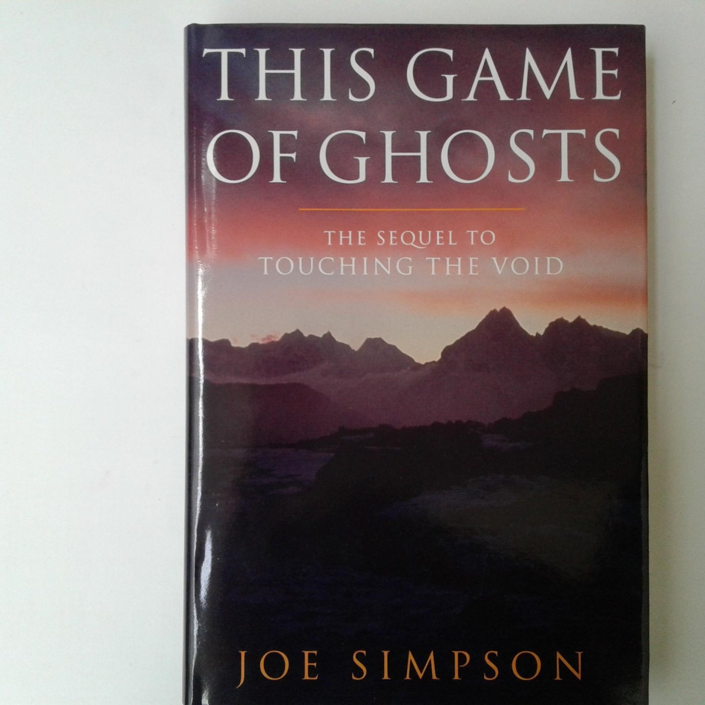 Simpson, Joe - This Game of Ghosts