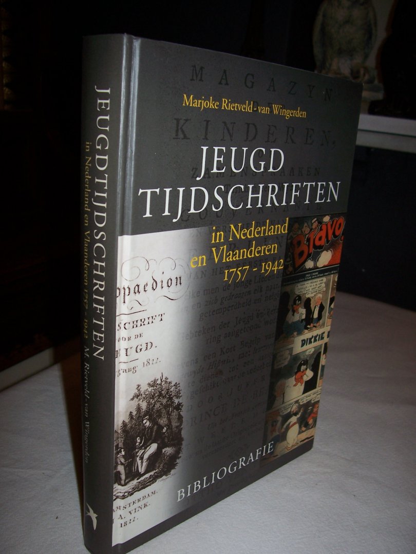 Rietveld-van Wingerden, Marjoke - Jeugdtijdschriften in Nederland en Vlaanderen 1757-1942. Bibliografie