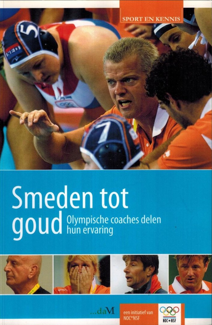 NOC-NSF - Smeden tot goud -Olympische coaches delen hun ervaring