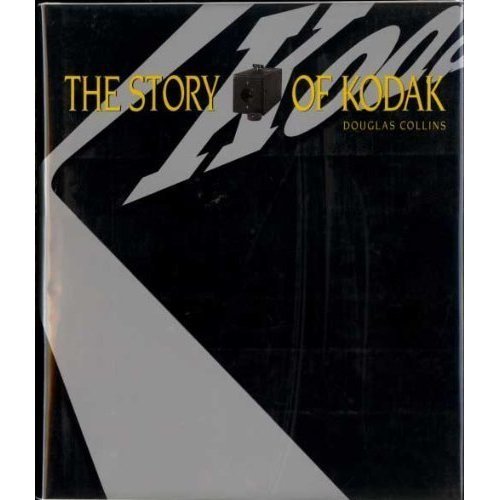 By Douglas Collins - The story of KODAK  (1990)