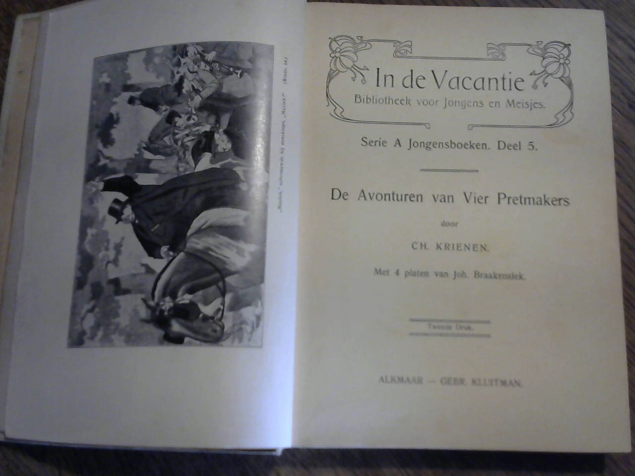 Krienen CH./ 4 platen van Joh. Braakensiek - De avonturen van Vier Pretmakers. In de Vacatie. Serie A. Jongensboeken deel 5