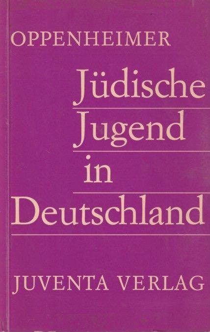 Oppenheimer, Walter William Jacob - Jüdische Jugend in Deutschland