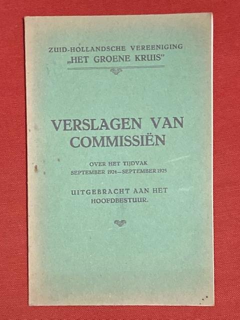 Groene Kruis - Verslagen van commissien over het tijdvak september 1924-september 1925