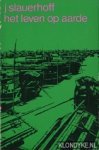 Slauerhoff - Het leven op aarde