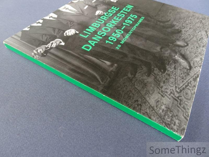 Roger Scheveneels / Leen Bouwens. - Limburgse Dansorkesten 1950-1975. 28 momentopnames. Een verzameling van Roger Scheveneels. Een project in het kader van Leopoldsburg Verzameld/t. [Met bijbehorende CD-rom]