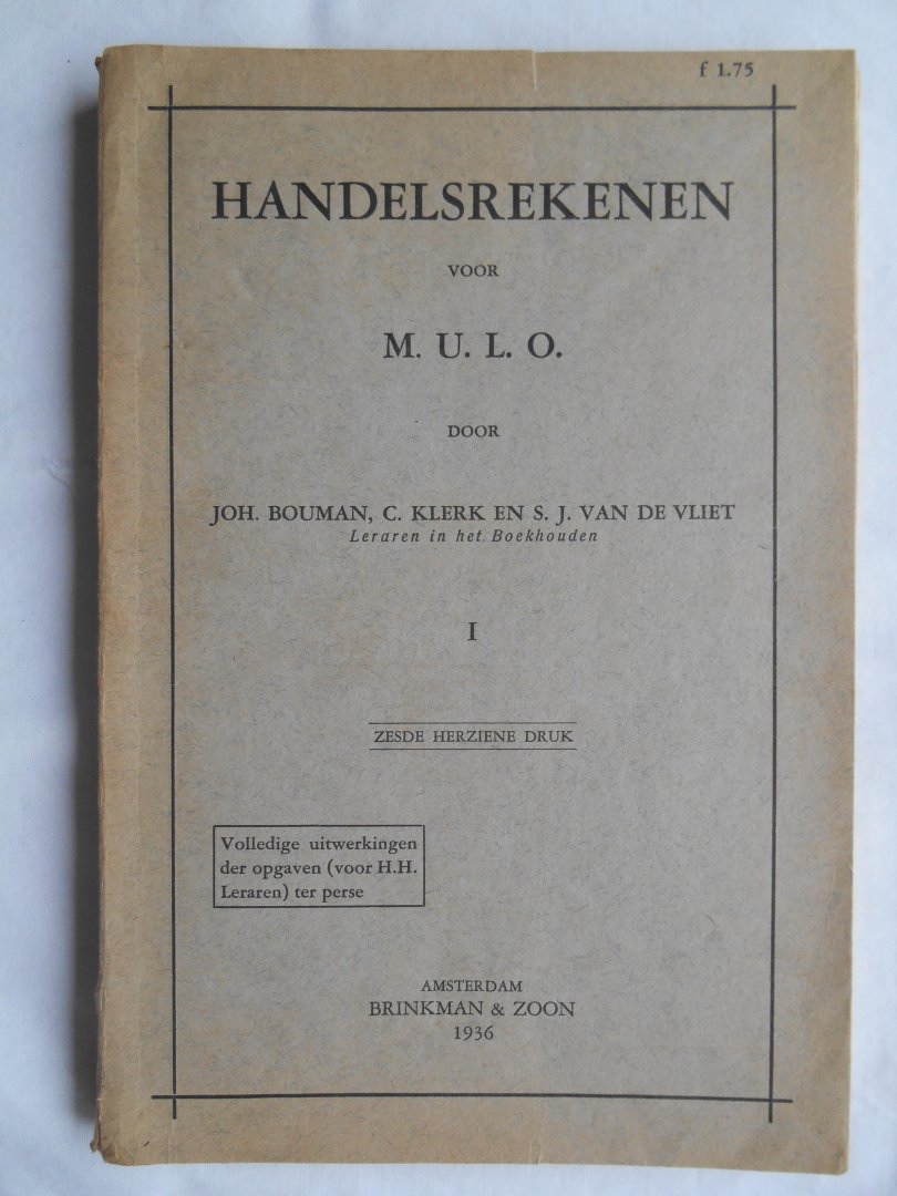 Bouman, Joh & Klerk, C & Vliet, S.J. van de - Handelsrekenen voor M.U.L.O. - deel I