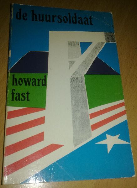 Fast, Howard - De huursoldaat