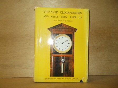 Weijdom Claterbos, F.H. van - Viennese clockmakers and what they left us