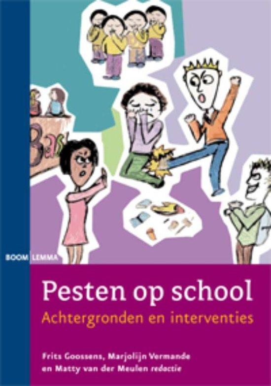 Goossens, Frits; Vermande, Marjolijn; Meulen, Matty van der - Pesten op school - achtergronden en interventies