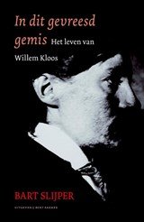 In dit gevreesd gemis - het leven van Willem Kloos