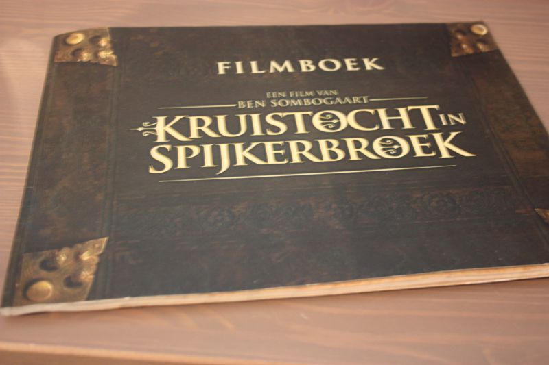 Een film van Ben Sombogaart - Filmboek / KRUISTOCHT IN SPIJKERBROEK.