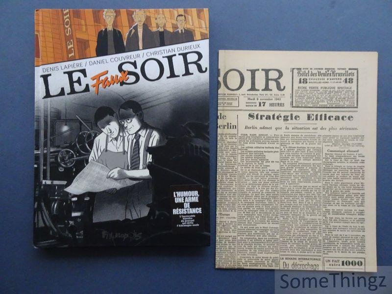 Denis Lapiere, Daniel Couvreur, Christian Durieux. - Le faux Soir. [avec un facsimile du journal]