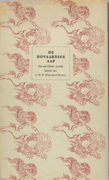 Werumeus Buning, J.W.F. - De hovaardige aap. Een oud Chinees sprookje