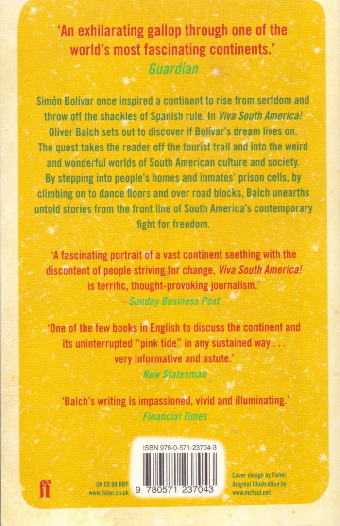 Balch, Oliver (ds1349) - Viva South America!. A Journey Through a Restless Continent