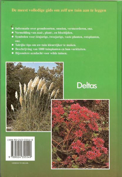 Redactie - Deltas Grote Tuin Encyclopedie. Alles over zaaitijd, plant- en bloeiperiode van meer dan 1000 eenjarigen, vaste planten en bolgewassen. Volledig in kleur met 1001 tuintips.
