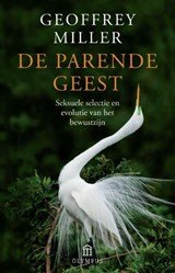 De parende geest - seksuele selectie en de evolutie van het bewustzijn